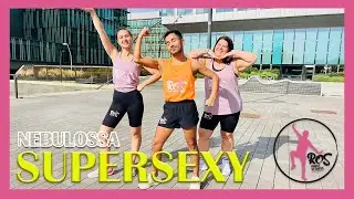 SUPERSEXY 🫦 - Nebulossa | Ros Dance Fitness | Zumba | Baile | Coreograf&iacute;a | Pop | Quema Calor&iacute;as