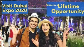 Dubai Expo 2020 Travel Guide | Visit Expo once a lifetime opportunity