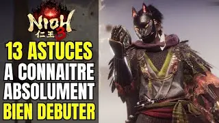 Guide & Astuces Nioh 3 | Comment Bien D&eacute;buter Le Jeu ! Tuto fr