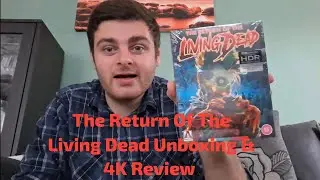 Return Of The Living Dead Arrow Video 4K Limited Edition Unboxing & 4K Review 
