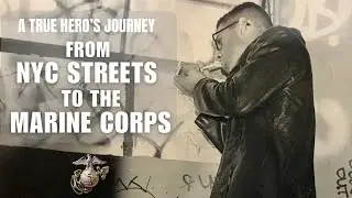 From the Streets of NYC to the Marine Corps | A True Hero&rsquo;s Journey