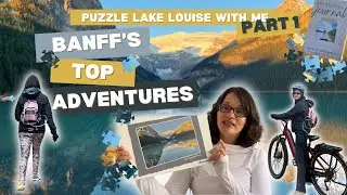 Lake Louise Pt 1: Top Things to do in Banff National Park Canada