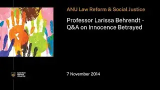 Professor Larissa Behrendt &ndash; Q&A on Innocence Betrayed