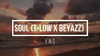 SOUL - YN$ (T LOW x Beyazz type Beat)