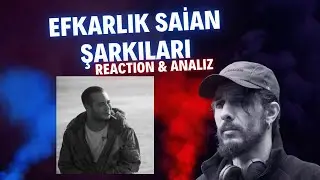 Efkarlık Saian Şarkıları &Ouml;zel Yayın Analiz
