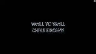 SLOWED+REVERB WALL TO WALL CHRIS BROWN
