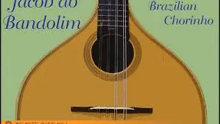 The Best of Jacob do Bandolim - Brazilian Chorinho