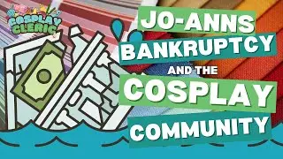 Jo-Anns Bankruptcy, The Cosplay Community, and your Local Quilt Shop