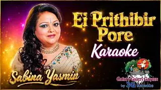 Ei Prithibir Pore Koto Phul | 3G Karaoke  | Sabina Yasmin | Full Karaoke