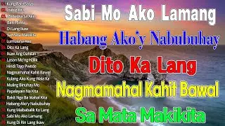 Sabi Mo Ako Lamang 💟 Kung Para Say’o || Tagos Sa Puso 70s 80s 90s || Tagalog Love Song Medley