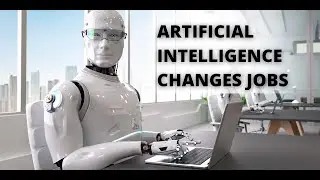 Artificial Intelligence changes jobs