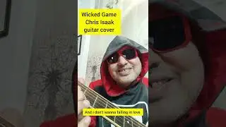 WICKED GAME GUITAR COVER - ONLINE MUSIC CLASSES AVAILABLE #chrisisaak #wickedgame