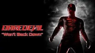 Daredevil - Won't back Down (Fuel) Music Video Tribute