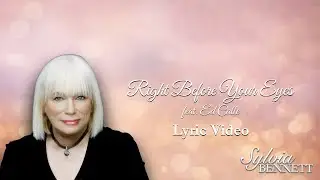 Sylvia Bennett feat. Ed Calle | Right Before Your Eyes (Official Lyric Video)