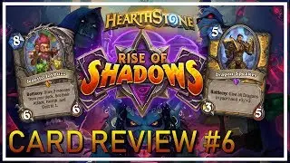 Rise of Shadows Card Review #6 // Hearthstone Constructed & Arena Impressions