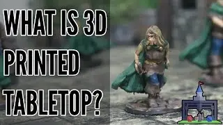 What Is 3D Printed Tabletop? (Channel Intro & Trailer)