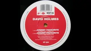 David Holmes -- Johnny Favourite (Exploding Plastic Inevitable Mix)