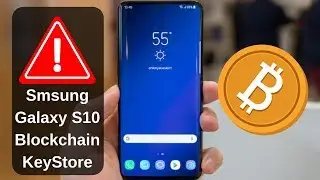 Samsung Galaxy S10 to Integrate Cryptocurrencies - Samsung Blockchain KeyStore