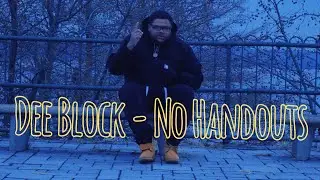Dee Block - No Handouts ( Freestyle ) ( Official Video ) | Shot By : BehindTheCameraEye | 