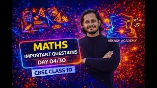 DAY 04/30 MATHS 30 DAYS SERIES | CLASS 10 | CBSE | @VIKASHACADEMY8271 #motivation #education