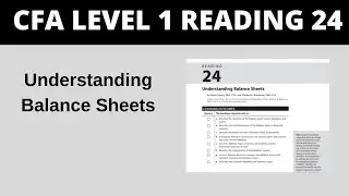 Understanding Balance Sheets - CFA Reading 24 Level 1