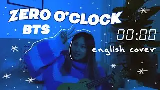 00:00 (zero o'clock) - BTS 방탄소년단 english cover