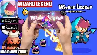 Wizard Legend: Fighting Master - Gameplay (Android/IOS)