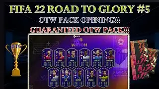 FIFA 22 ROAD TO GLORY - OTW PACK OPENING - GUARANTEED OTW PACK!!! #05 (Fifa 22 Ultimate Team)
