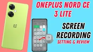 ONEPLUS NORD CE 3 LITE 5G SCREEN RECORDER - ( Screen Recorder Setting And Review ) With Face Setting
