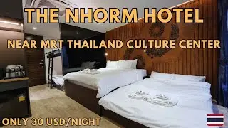The Nhorm Hotel Unboxing/Only 30$ Per Night/Near MRT Thailand Culture CenterJODD FAIRS Ratchada 🇹🇭