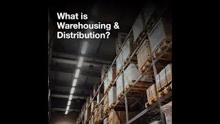 What is Warehousing & Distribution?