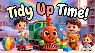 Tidy Up Train 🚂 | Fun Clean Up Song for Kids 