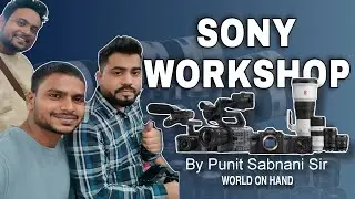 Punit Sabnani sir World On Hand | Sony Workshop In Mathura  - Bundelkhand vlogs