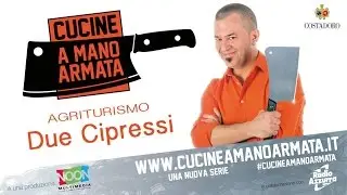 CUCINE A MANO ARMATA - Agriturismo Due Cipressi (#CMA 1x06)