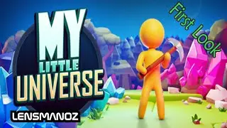 My Little Universe | First Look