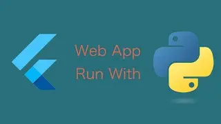 Run Flutter Web App Using Python 3 Locally