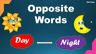 Opposite Words| Opposite Words with Pictures| List of Opposites for Kindergarten - Kids Entry.
