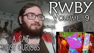 RWBY Volume 9 Chapter 4 - A CAT MOST CURIOUS - Reaction - WHAT ARE YOU?