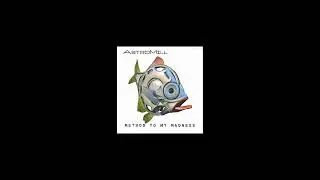 Astromill  -  Method To My Madness (2006 FULL ALBUM)