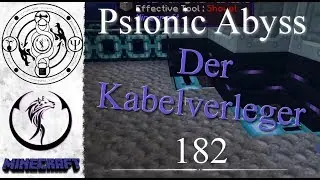 #⃣182 Das Kabel kommt unter die Erde - MINECRAFT PSIONIC ABYSS [deutsch]