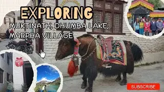 Exploring Muktinath, Dhumba Lake and Marpha Village