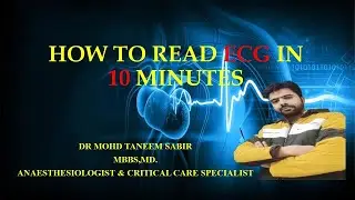 HOW TO READ ECG IN 10 MINUTES | ECG PART-1/6 | DR TANEEM SABIR