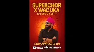 Superchor X Wacuka (DJ Deepzy Edit) | Abhay Deol | Oye Lucky Lucky Oye | Bollywood Afro 2025 |