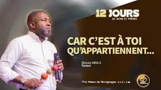 Car c`est à Toi qu`appartienent...| Jour 1 | Pasteur Blonsky Mbala