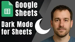 How to Use Google Sheets in Dark Mode on Desktop (PC Browser Guide, 2025)