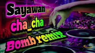 Sayawan Nonstop cha_cha bomb remix (Dj norman)