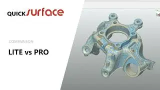 Pro vs. Lite: QUICKSURFACE 3D Reverse Engineering Software