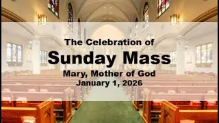 Mary, Mother of God (1/1/26)