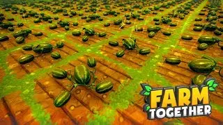 Farm Together! The Great Watermelon Harvest & Getting Our Tractors!