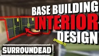 INTERIOR DESIGN for OUR BASE - Episode 12 | Paynii | SurrounDead